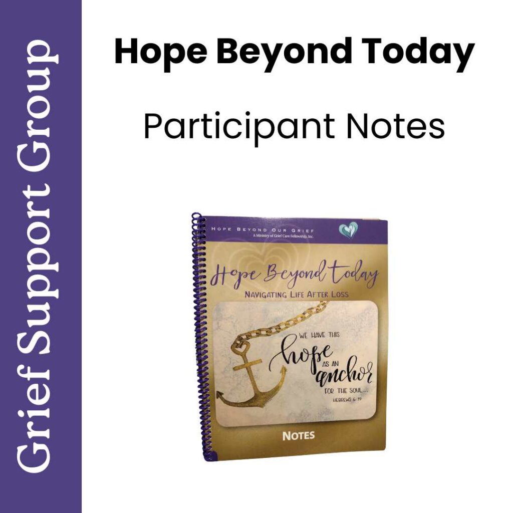 Hope Beyond Today Participant Notes